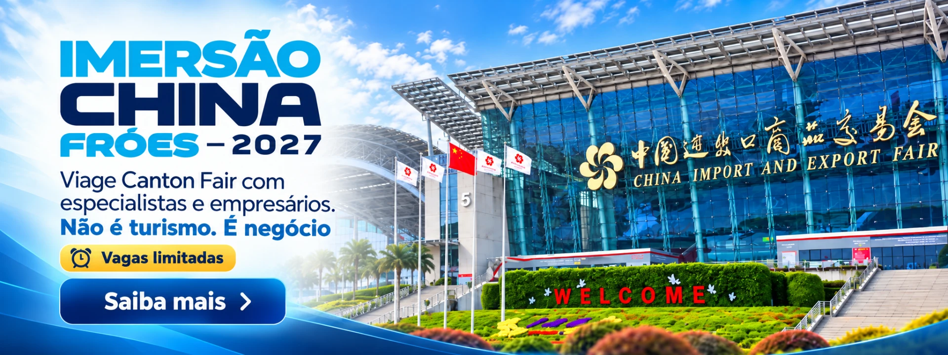 Imersão China Fróes 2027: viagem de negócios à Canton Fair com especialistas e empresários. Saiba mais