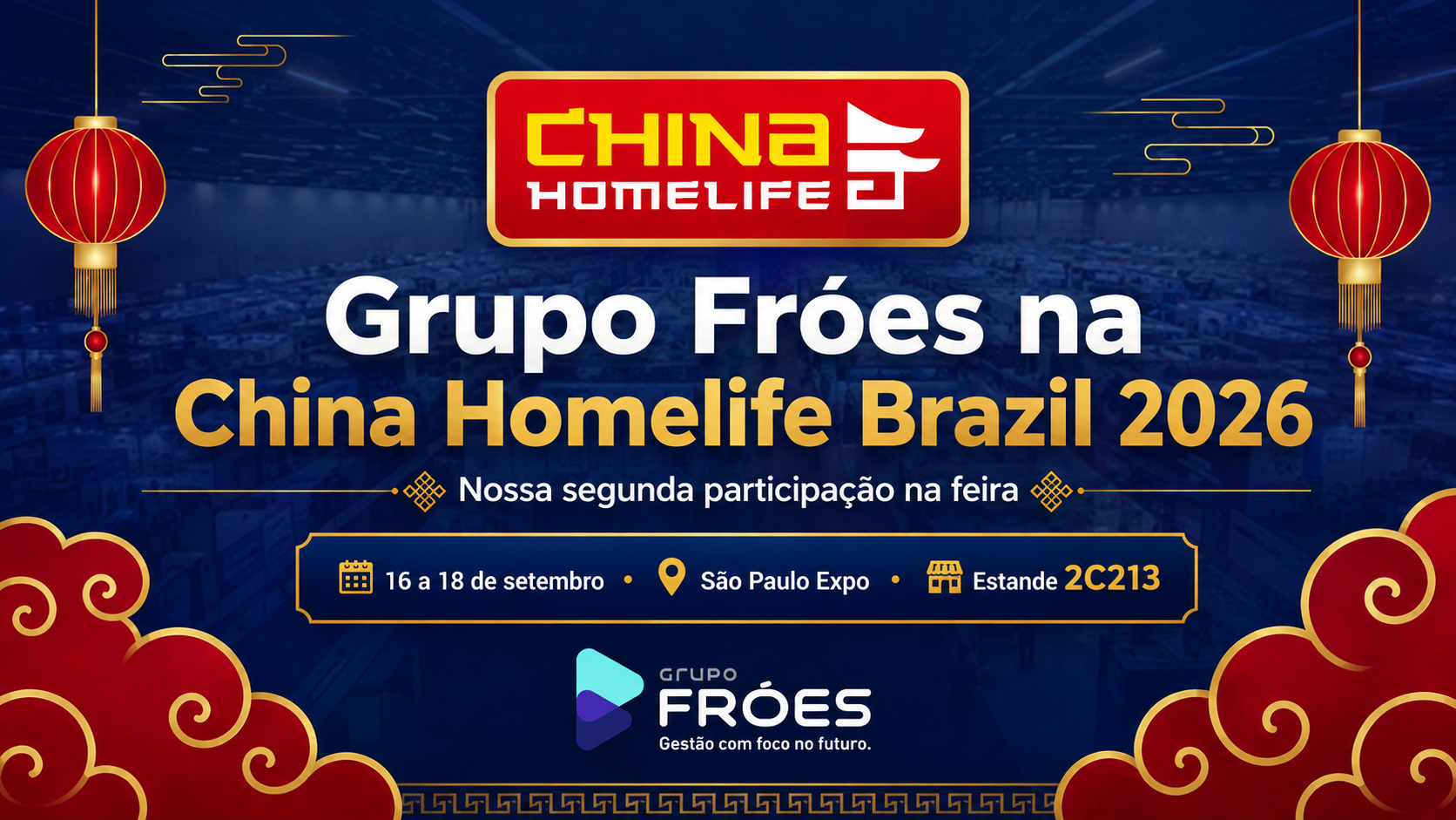 Grupo Fróes confirma segunda participação na China Homelife Brazil 2026